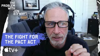 Jon Gives An Inside Look Into The Passing Of The PACT Act | The Problem With Jon Stewart Podcast