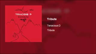 Tenacious D - Tribute (Clean)