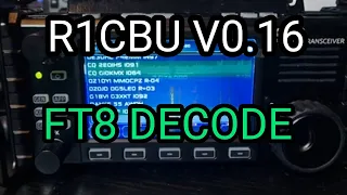 R1CBU V16- XIEGU X6100 - FT8 DECODER ,NO PC NEEDED