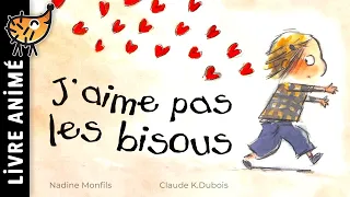 J'aime Pas Les Bisous 💋 Histoire pour s'endormir | Conte pour enfants | Album du soir pour dormir