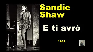 E ti avrò -- Sandie Shaw