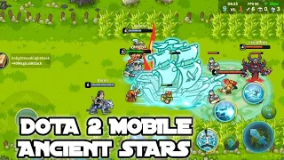 Dota 2 Mobile 2D Version - Ancient Stars