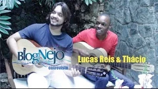 Blognejo Entrevista - Lucas Reis & Thácio