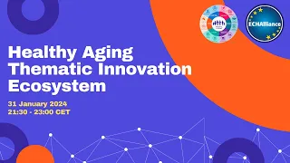 Health Ageing Thematic Innovation Ecosystem