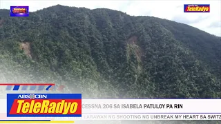 Paghahanap sa Cessna 206 sa Isabela patuloy pa rin | TeleRadyo Balita (27 Feb 2023)