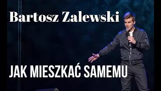 Bartosz Zalewski - Jak mieszkać samemu