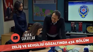 Zeliş Ve Sevgilisi Gözaltında 432. Bölüm