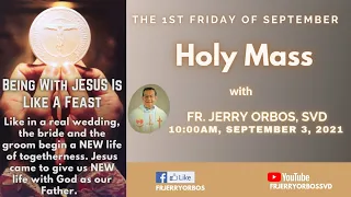 First Friday Holy Mass 10AM, 03 September 2021 with Fr. Jerry Orbos, SVD | First Friday of September