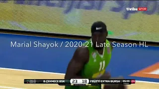 Marial Shayok || 2020-21 Late Season Highlights