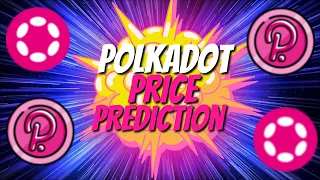 Polkadot Price Prediction For 2023 | Polkadot Price Prediction