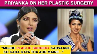 Priyanka Chopra REACTS To Her Plastic Surgery Rumours | REVEALS Details In Unfinished