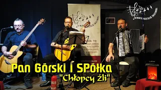 Pan Górski i SPółka - Chłopcy źli