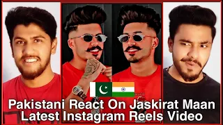 Jaskirat Maan Latest Instagram Reels Video Reaction | Pakistan Reaction | Hashmi Reaction