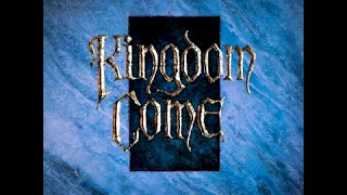 Kingdom Come - What Love Can Be - HQ