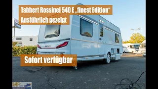 Tabbert Rossini 540 E "Finest Edition" ausführlich gezeigt.