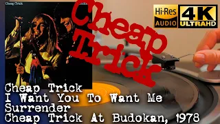 Cheap Trick - I Want You To Want Me, Surrender (Live At Budokan), 1978, Vinyl video 4K, 24bit/96kHz