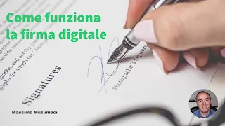 La firma digitale: la procedura di firma e di verifica spiegata in dettaglio