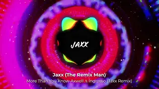 (Future Bass) More Than You Know-Axwell Λ Ingrosso (Jaxx Remix)