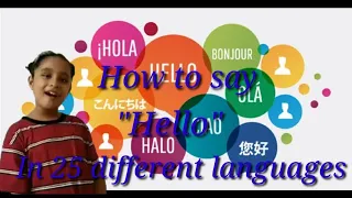 How to say "HELLO" in 25 different languages only in 1 minute