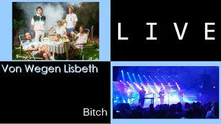 Von Wegen Lisbeth - Bitch, live in München / Munich Tonhalle 2019-10-29