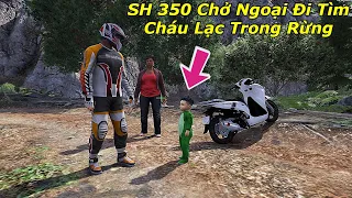 GTA 5 #32 SH350 Anh Grab Chở Bà Ngoại Tìm Nhóc Siêu Quậy Bỏ Nhà Đi Bụi Vô Rừng Sống Và Cái Kết