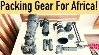 Packing For An African Photo Safari 2024 - What Gear Am I Bringing for Wildlife Photography?