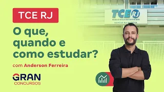 Concurso TCE RJ - O que, quando e como estudar? | Com Anderson Ferreira