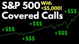 S&P 500 Covered Calls with a Small Account ($5,000)