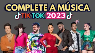 COMPLETE  A  MÚSICA  DO TIK TOK 2023#3 - DESAFIO MUSICAL