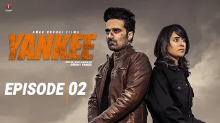 YANKEE | EPISODE 02 (WEB SERIES) | SEASON 01 | LATEST WEB SERIES 2023 | TUNESLAY ENTERTAINMENT