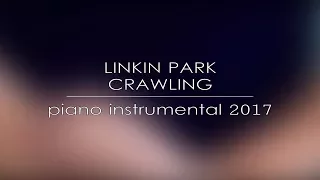 Linkin Park - Crawling (Piano Instrumental 2017)