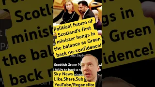 Political future of Scotland’s first minister hangs in the balance as Greens back no-confidence! #uk