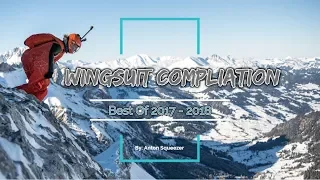 Best of Wingsuit Proximity Flying 2017 (2018)