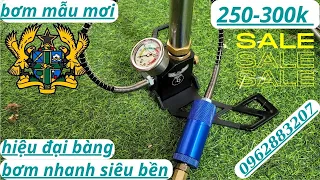 bán rẻ 250-300k | bơm Tay Xin Yong Shi cao cấp | bơm cao áp | bơm khí nén /bơm súng giá rẻ | bơm pcp