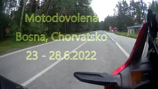 Poprvé sám v zahraničí, Motodovolená Bosna, Chorvatsko  6/2022