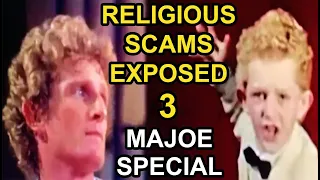 Religious SCAMS Exposed 3 - Majoe Special!