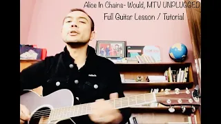 Alice In Chains - Would. MTV UNPLUGGED. Full guitar lesson / tutorial