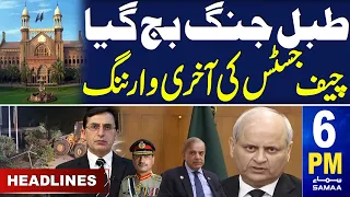 Samaa News Headlines 6PM | Chief Justice's Last Warning | 24 May 2024 | SAMAA TV