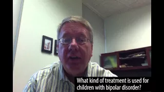 What Kind of Treatment is Used for Children with Bipolar Disorder?