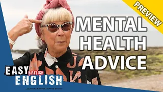 British People Give Advice on Mental Health (PREVIEW) | Easy English 79