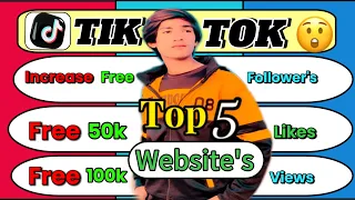 Top 5 website's  increase free tik tok followers | free tik tok likes| free tik tok views | monitize