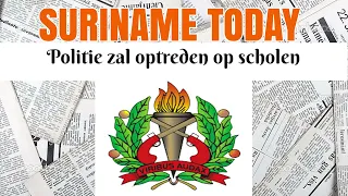 Politie Zal Optreden Op Scholen | Suriname Today