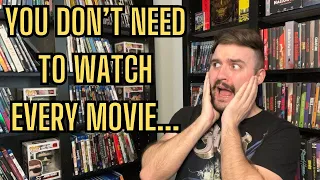 Should I Feel Bad For Not Watching Every Movie In My Collection?