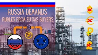 Russia to accept only Rubles for EU Gas Payments