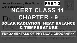 Solar Radiation, Heat Balance & Temperature - Chapter 9 Geography NCERT Class 11 Part 2