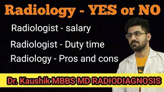 Radiology as a branch - pros and cons #radiologist #radiologistsalary #drkaushik #radiology #mbbs