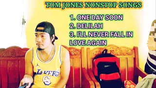 TOM JONES NONSTOP SONG [ONE DAY SOON - DELILAH - I'LL NEVER FALL IN LOVE AGAIN] - VIDEOKI COVER