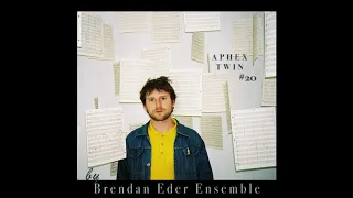 Aphex Twin - #20 (Lichen) - Performed by Brendan Eder Ensemble