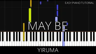 Yiruma - May Be (Easy Piano Tutorial)