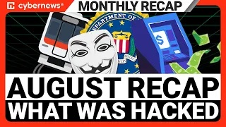 What was HACKED in August 2023 | RECAP